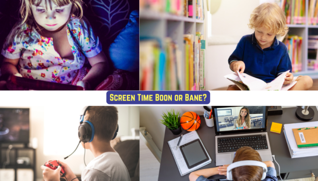 Screen Time Boon or Bane?