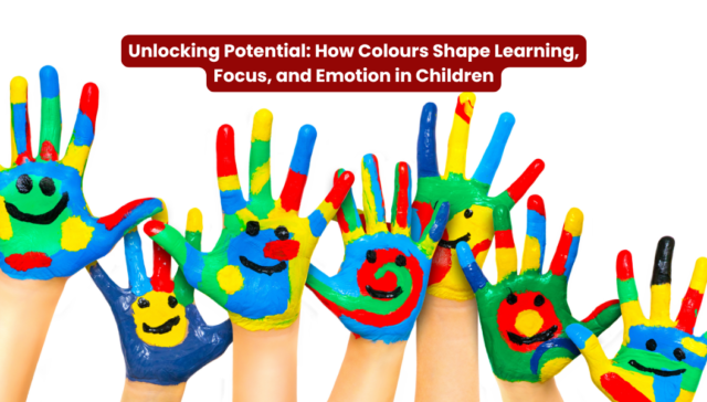 Unlocking Potential: How Colours Shape Learning, Focus, and Emotion in Children