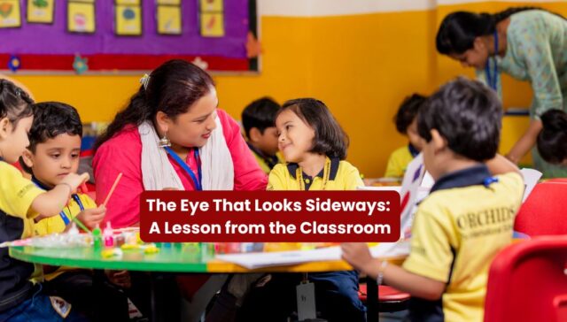 The Eye That Looks Sideways: A Lesson from the Classroom