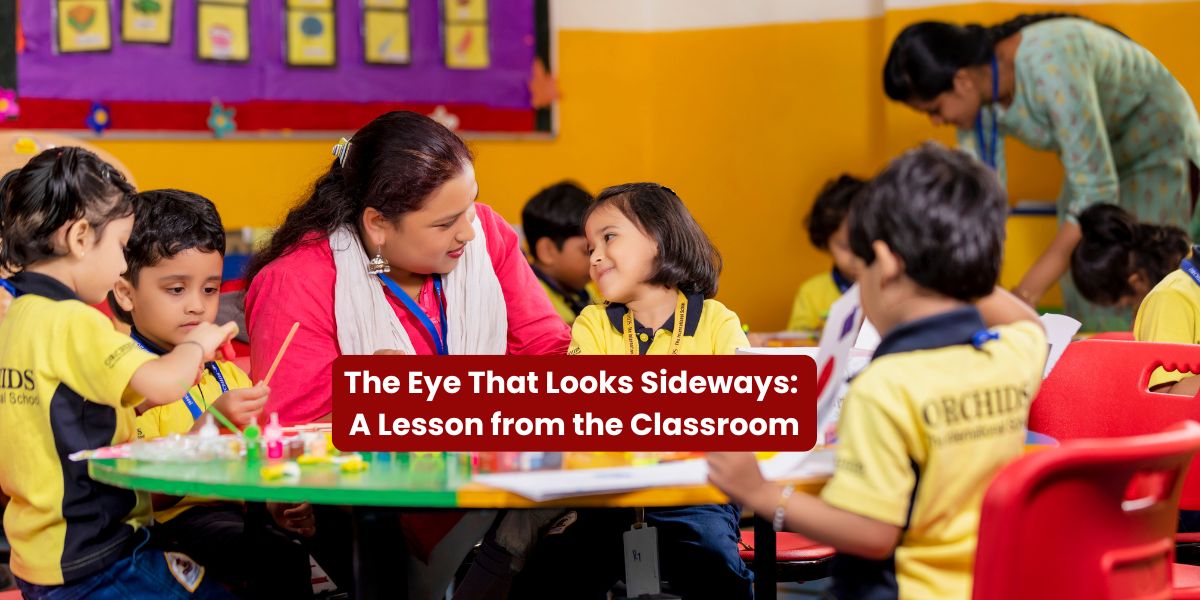 The Eye That Looks Sideways: A Lesson from the Classroom 1 The Eye That Looks Sideways: A Lesson from the Classroom