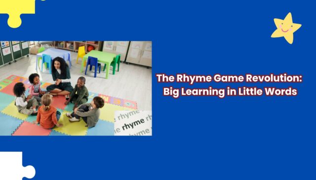 The Rhyme Game Revolution: Big Learning in Little Words 1 The Rhyme Game Revolution: Big Learning in Little Words