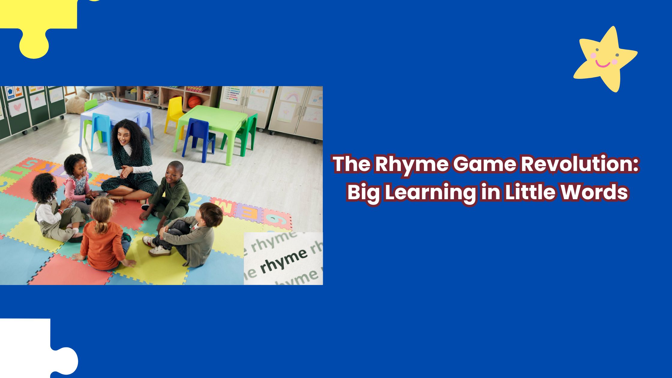 The Rhyme Game Revolution: Big Learning in Little Words