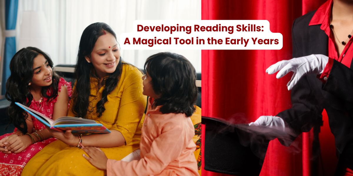 Developing Reading Skills: A Magical Tool in the Early Years
